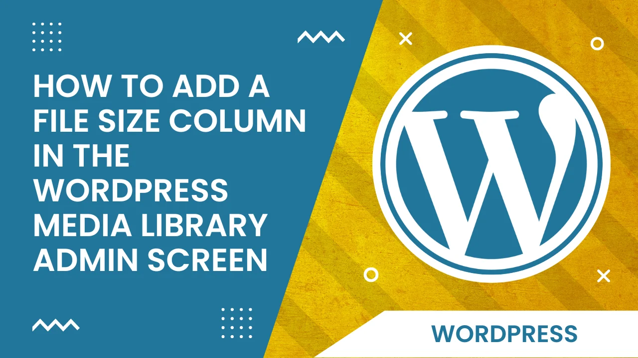 How to Add a File Size Column in the WordPress Media Library (and Make It Sortable)